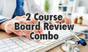 Board Review 2 Course Combo
